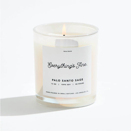 Everything’s Fine :: Palo Santo Sage 14oz